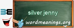 WordMeaning blackboard for silver jenny